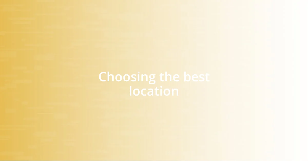 Choosing the best location