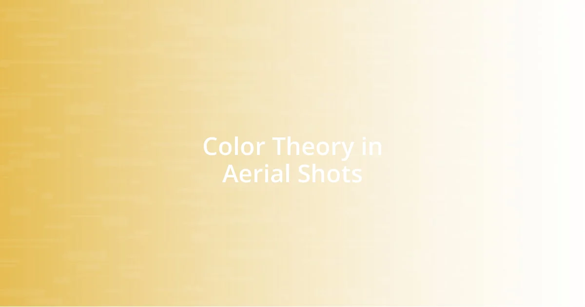 Color Theory in Aerial Shots