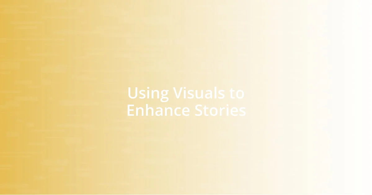 Using Visuals to Enhance Stories