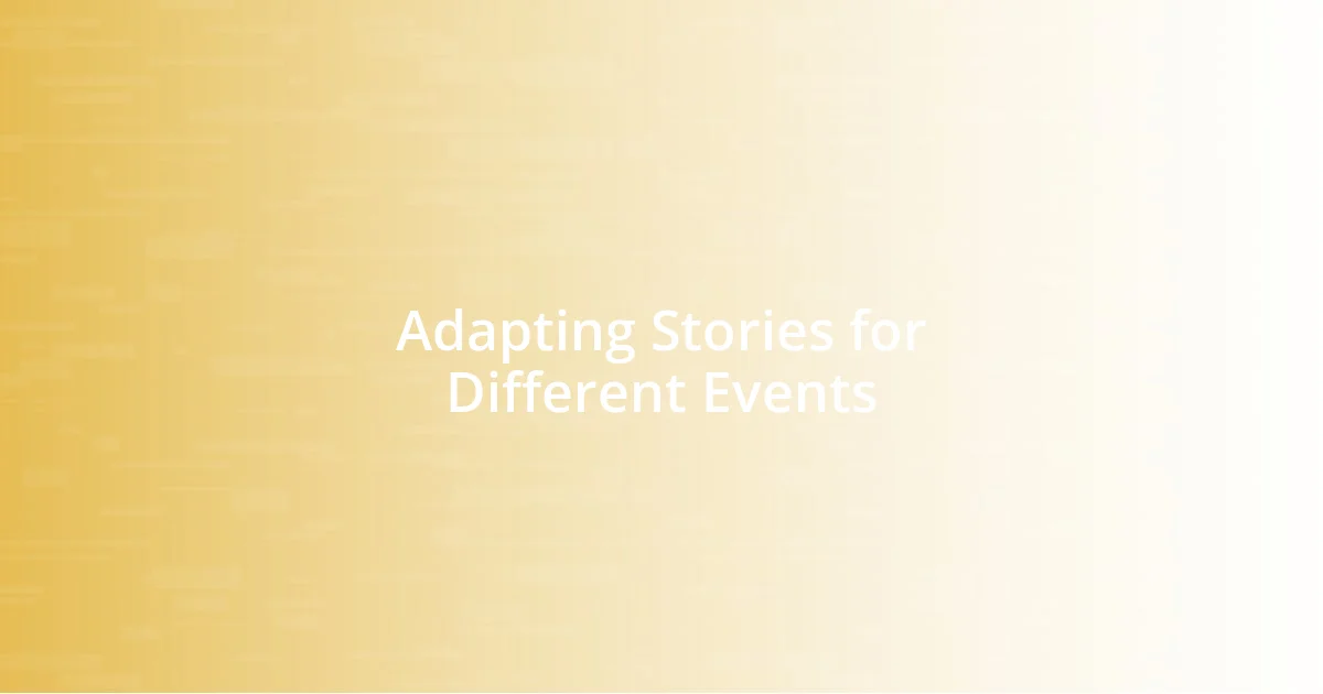 Adapting Stories for Different Events